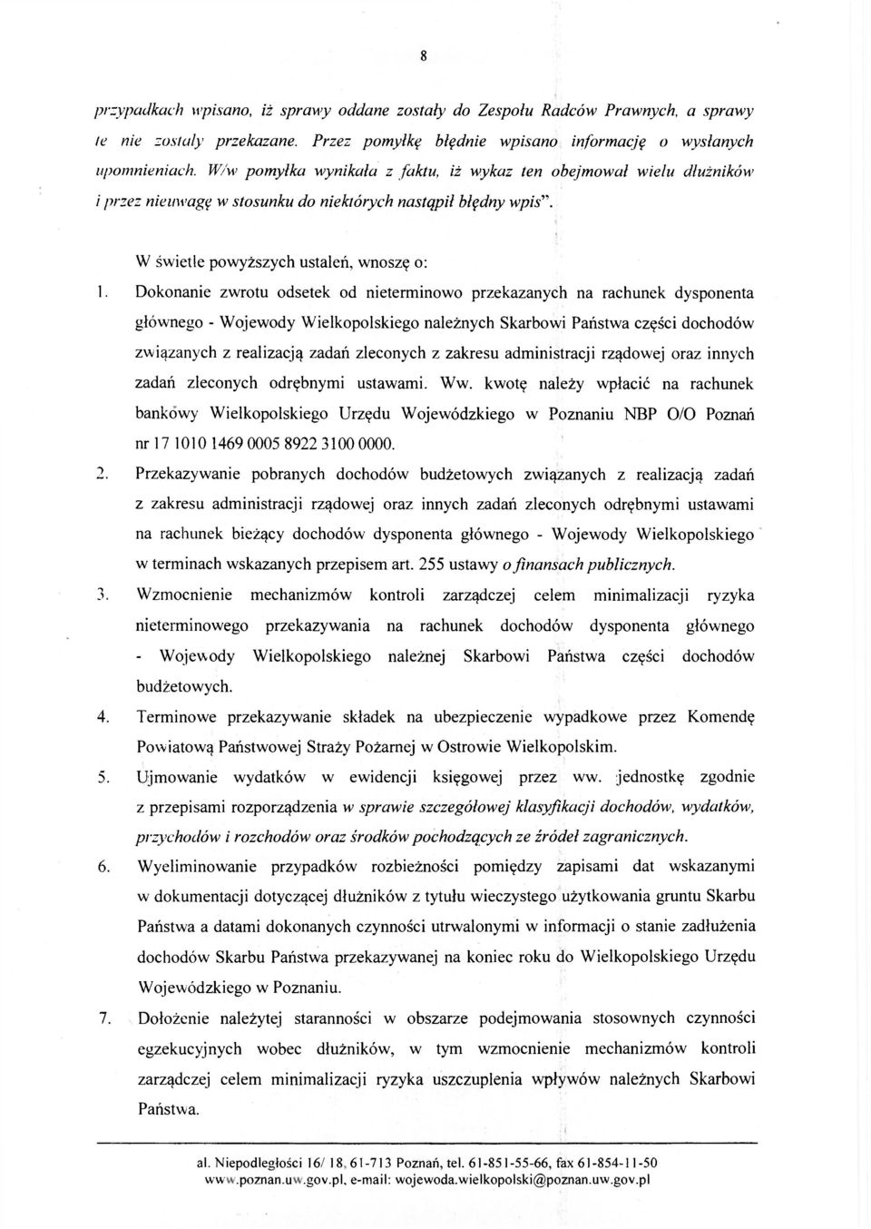 Dokonanie zwrotu odsetek od nieterminowo przekazanych na rachunek dysponenta głównego - Wojewody Wielkopolskiego należnych Skarbowi Państwa części dochodów związanych z realizacją zadań zleconych z