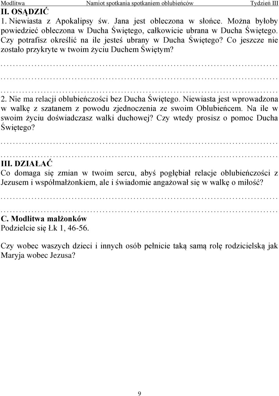 Co jeszcze nie zostało przykryte w twoim życiu Duchem Świętym? 2. Nie ma relacji oblubieńczości bez Ducha Świętego.