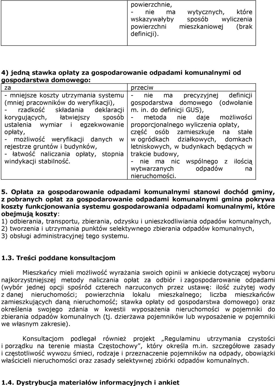 deklaracji - nie ma precyzyjnej definicji gospodarstwa domowego (odwołanie m. in.