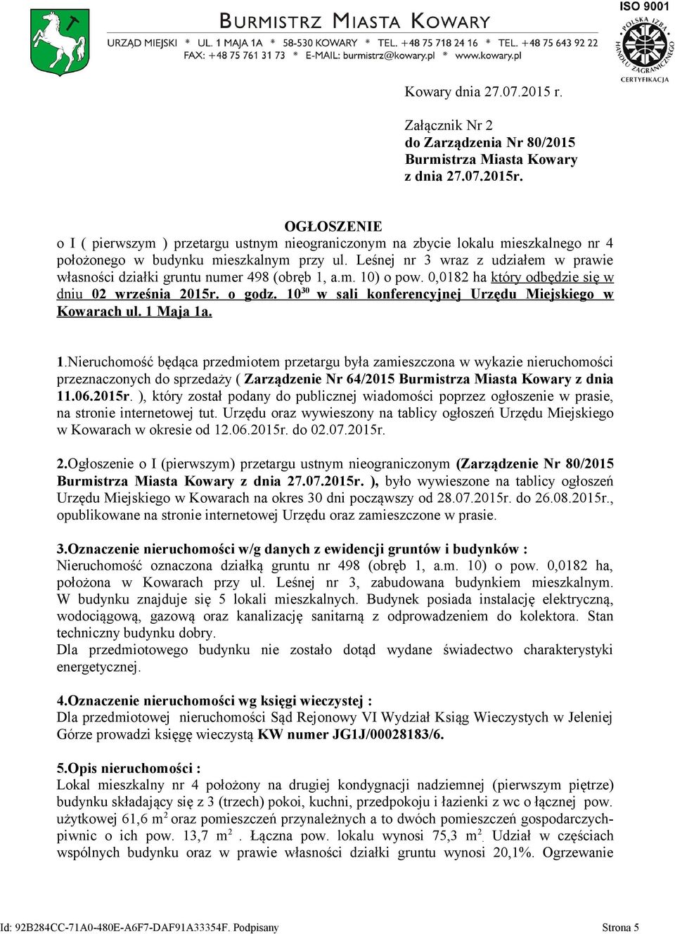 Leśnej nr 3 wraz z udziałem w prawie własności działki gruntu numer 498 (obręb 1, a.m. 10) o pow. 0,0182 ha który odbędzie się w dniu 02 września 2015r. o godz.