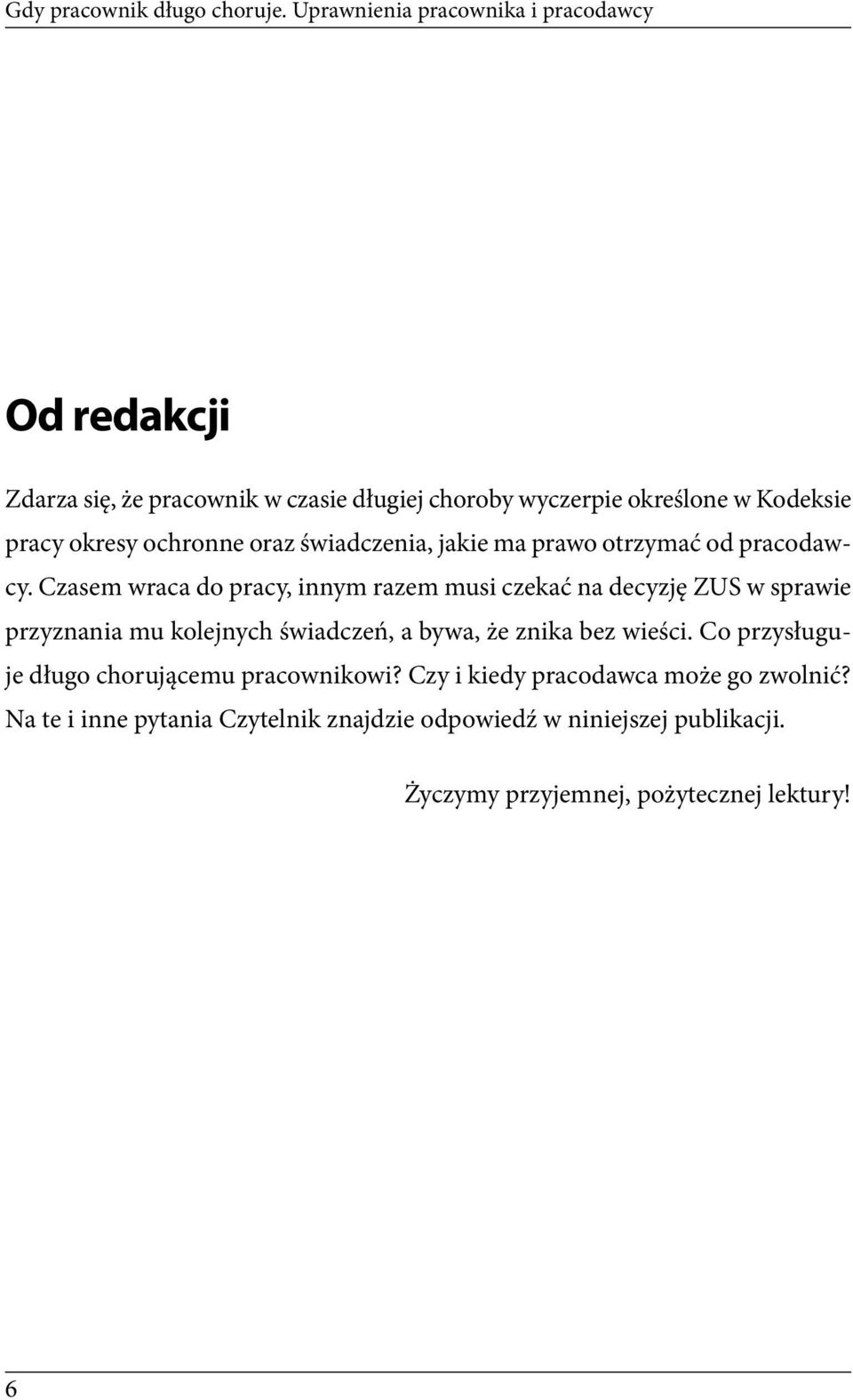 ochronne oraz świadczenia, jakie ma prawo otrzymać od pracodawcy.
