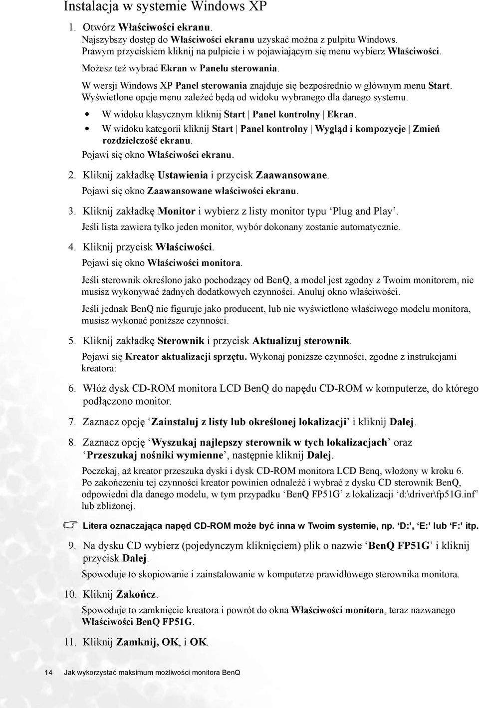 W wersji Windows XP Panel sterowania znajduje się bezpośrednio w głównym menu Start. Wyświetlone opcje menu zależeć będą od widoku wybranego dla danego systemu.