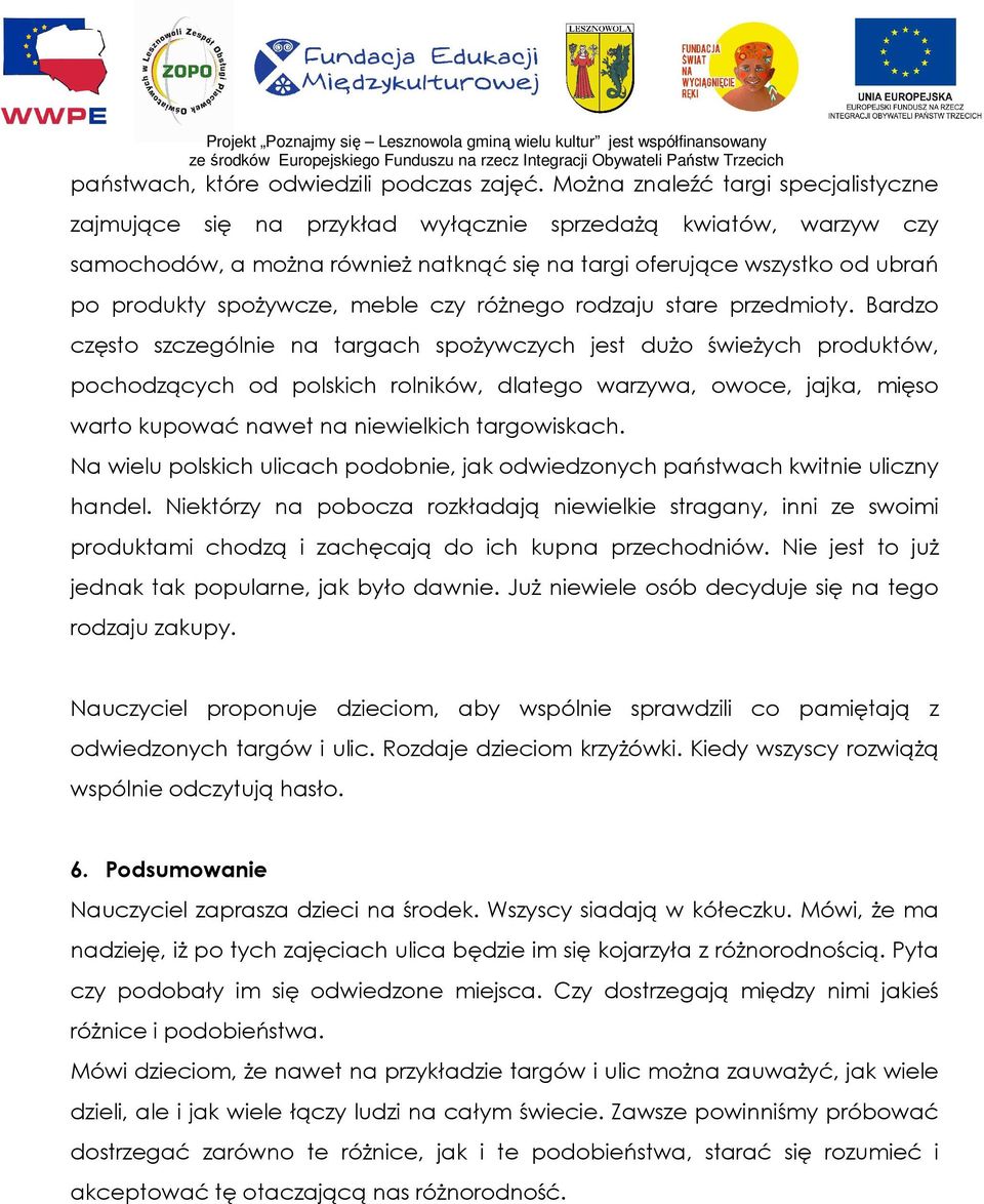 spoŝywcze, meble czy róŝnego rodzaju stare przedmioty.