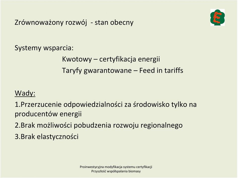 Przerzucenie odpowiedzialności za środowisko tylko na producentów