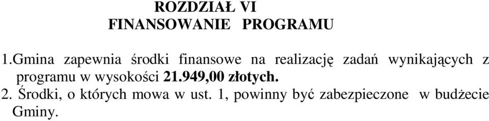 wynikających z programu w wysokości 21.949,00 złotych.