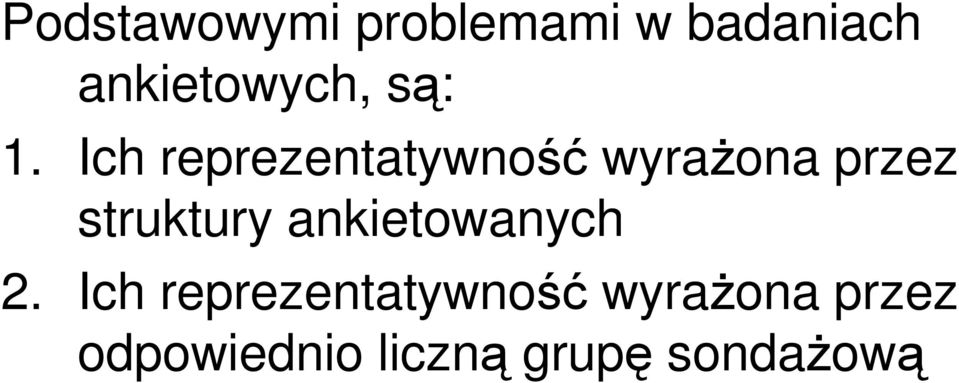 Ich reprezentatywność wyraŝona przez struktury