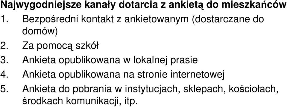 Ankieta opublikowana w lokalnej prasie 4.