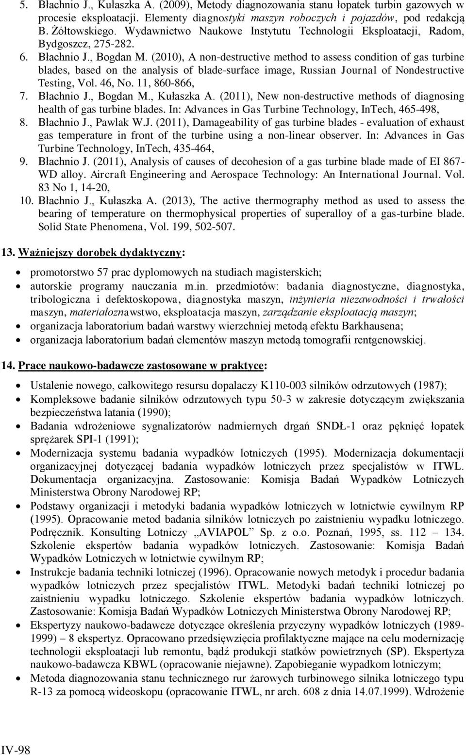 (2010), A non-destructive method to assess condition of gas turbine blades, based on the analysis of blade-surface image, Russian Journal of Nondestructive Testing, Vol. 46, No. 11, 860-866, 7.