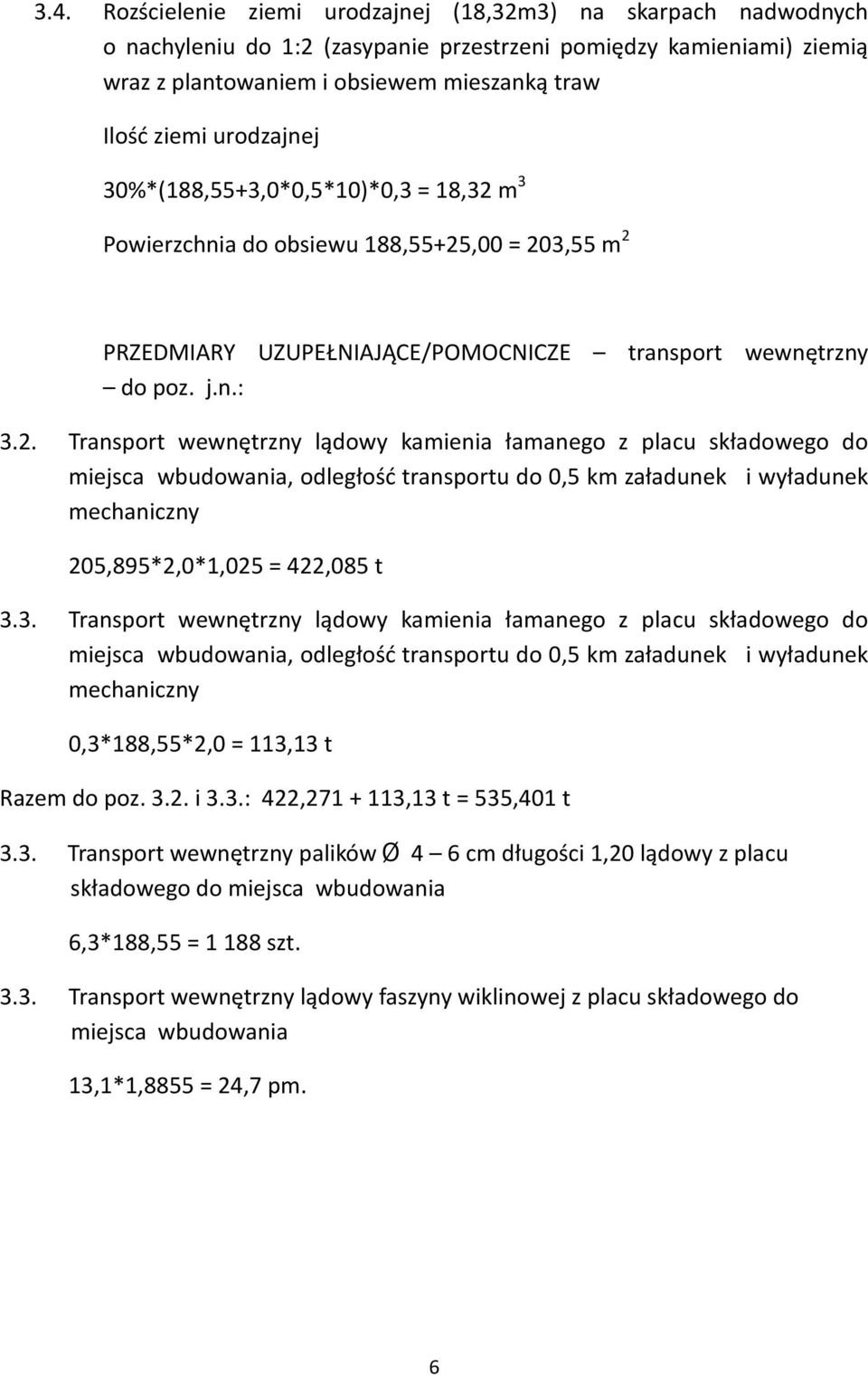 m 3 Powierzchnia do obsiewu 188,55+25