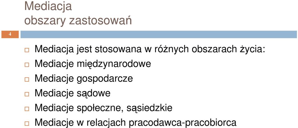 Mediacje gospodarcze Mediacje sądowe Mediacje