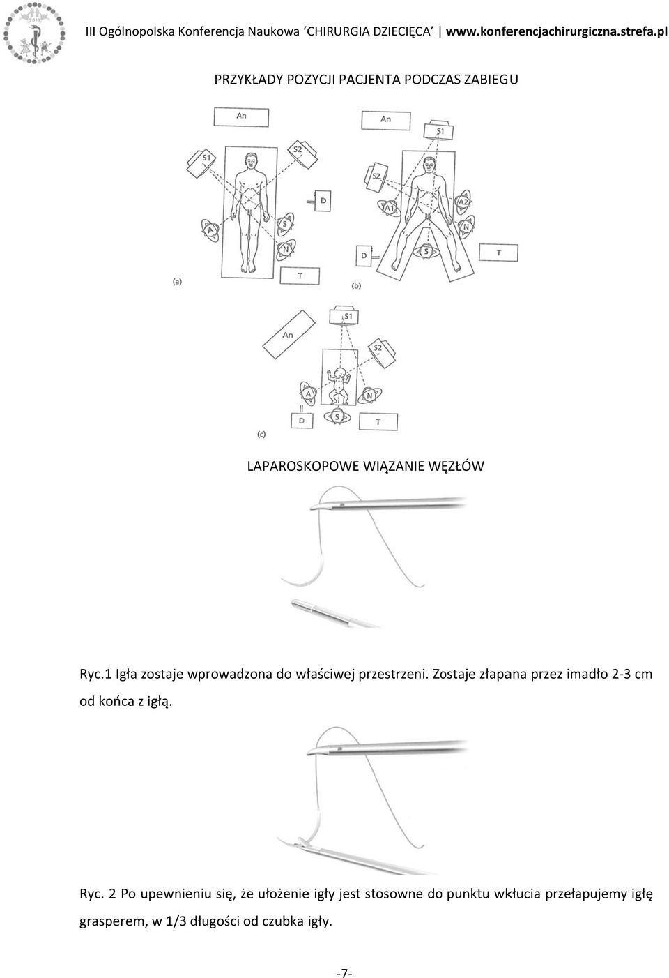 Zostaje złapana przez imadło 2 3 cm od końca z igłą. Ryc.