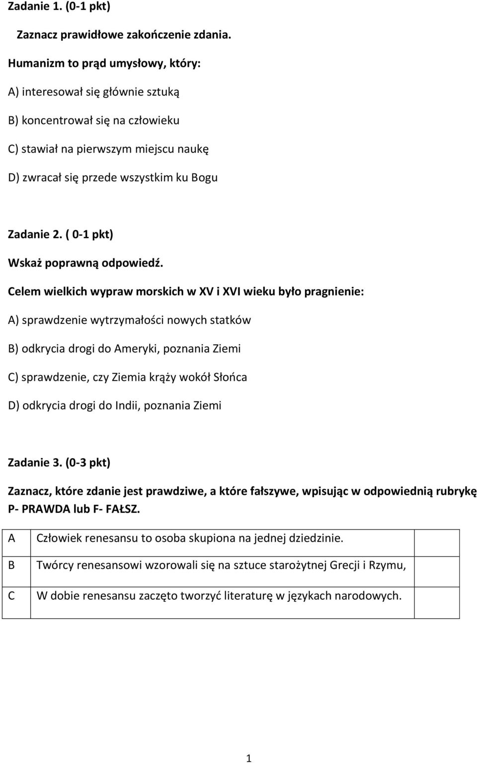 ( 0-1 pkt) Wskaż poprawną odpowiedź.