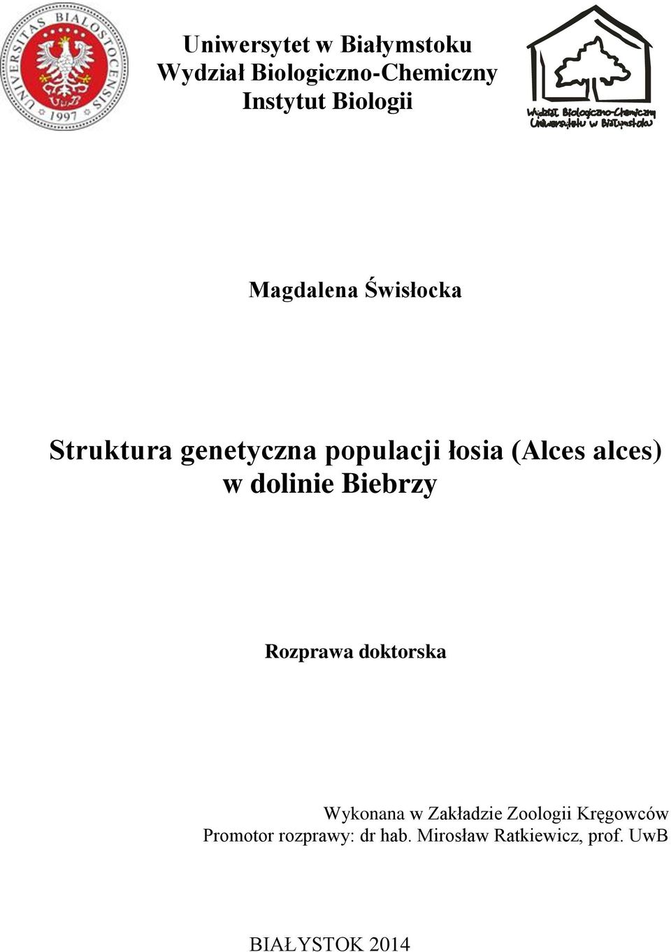 dolinie Biebrzy Rozprawa doktorska Wykonana w Zakładzie Zoologii
