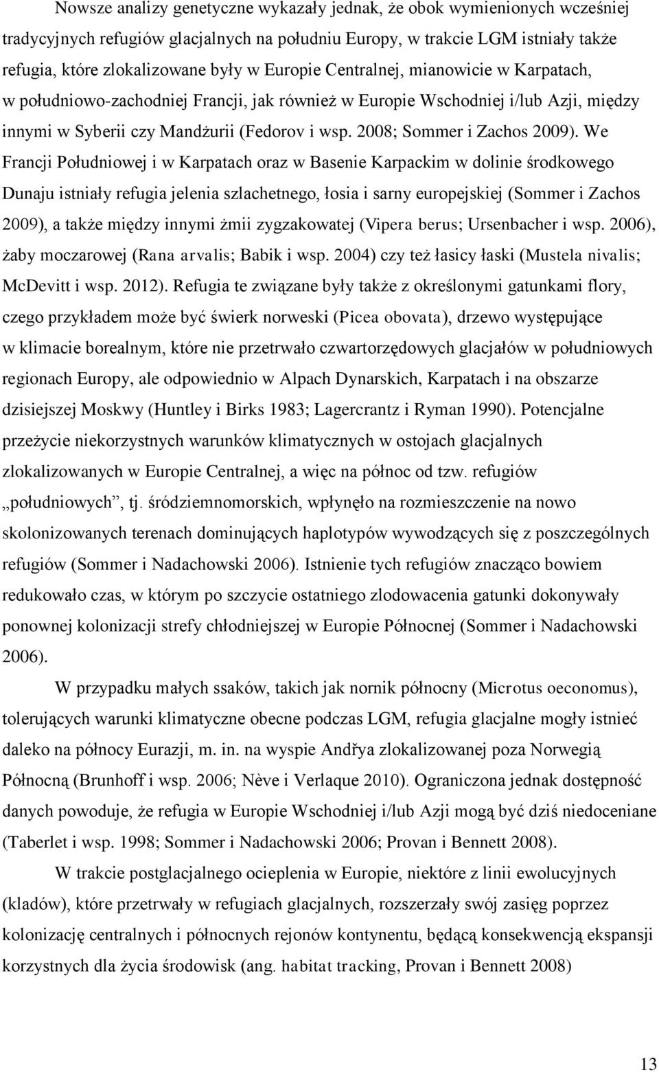 2008; Sommer i Zachos 2009).