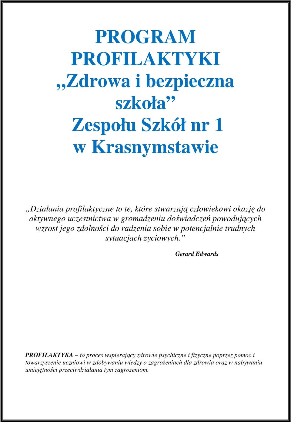 potencjalnie trudnych sytuacjach życiowych.