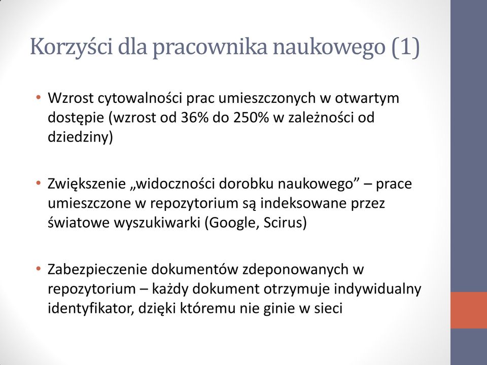 repozytorium są indeksowane przez światowe wyszukiwarki (Google, Scirus) Zabezpieczenie dokumentów