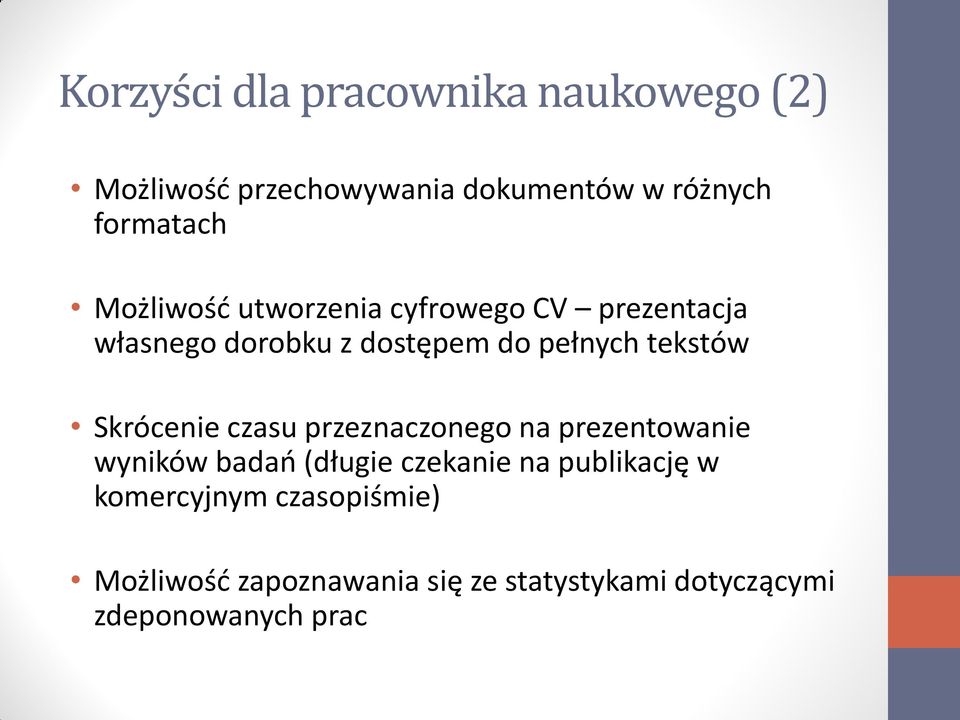 Skrócenie czasu przeznaczonego na prezentowanie wyników badań (długie czekanie na publikację w