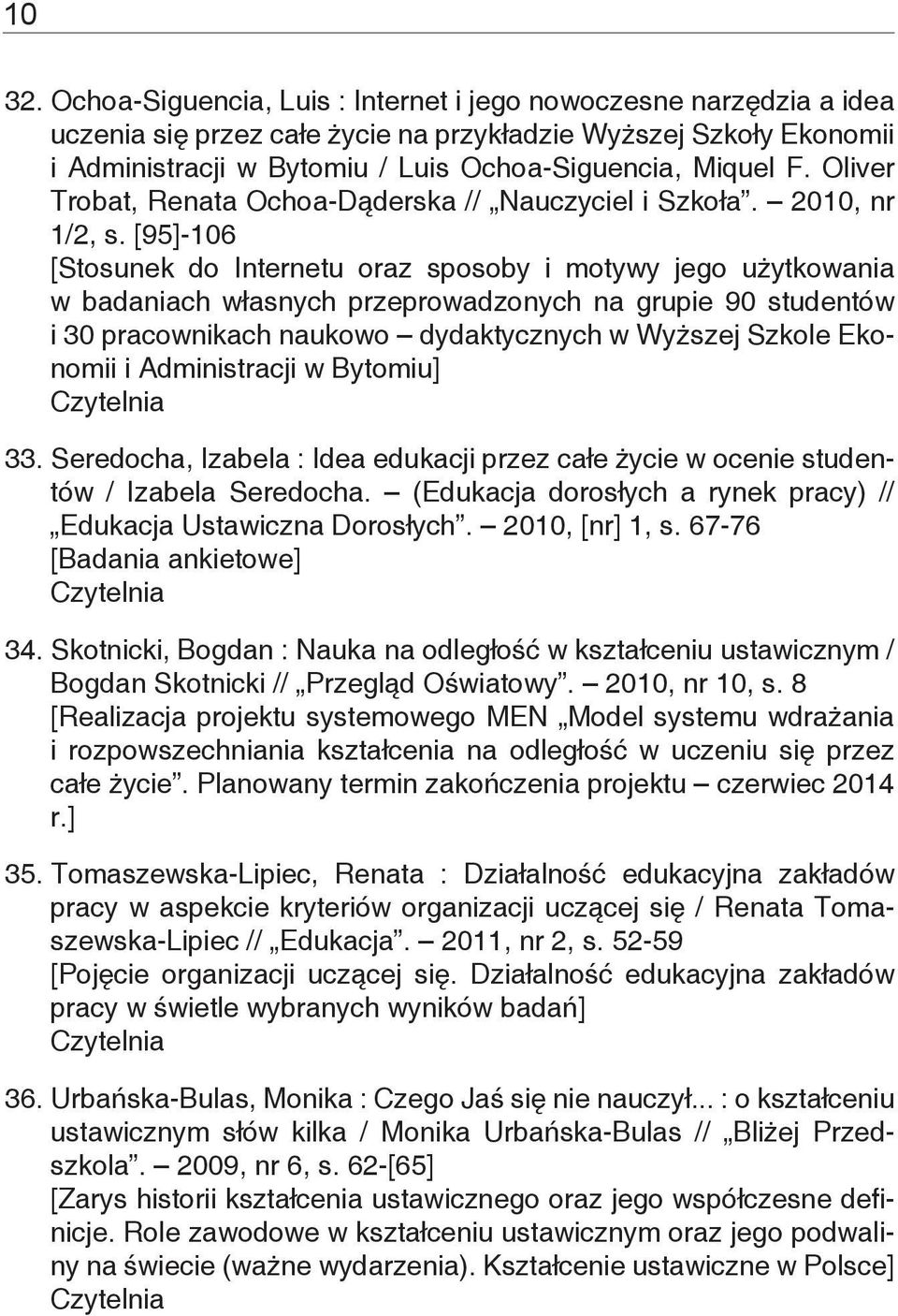 Oliver Trobat, Renata Ochoa-Dąderska // Nauczyciel i Szkoła. 2010, nr 1/2, s.