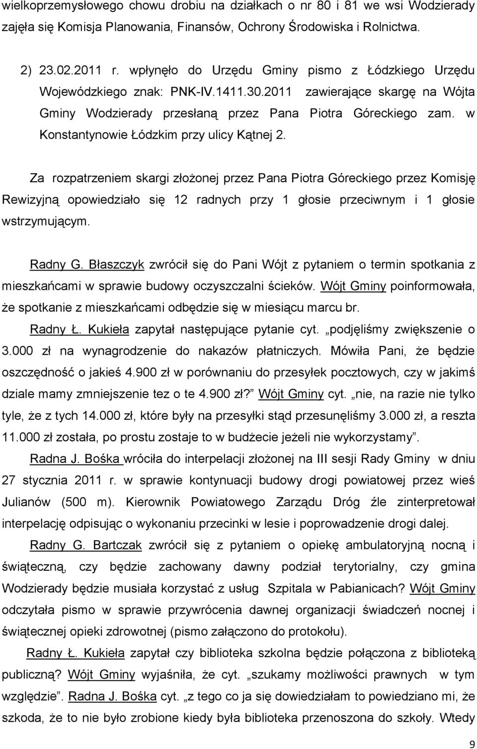 w Konstantynowie Łódzkim przy ulicy Kątnej 2.