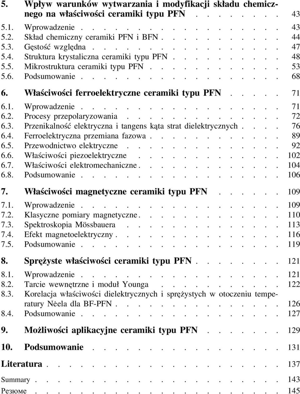 Właściwości ferroelektryczne ceramiki typu PFN..... 71 6.1. Wprowadzenie.................. 71 6.2. Procesy przepolaryzowania.............. 72 6.3.