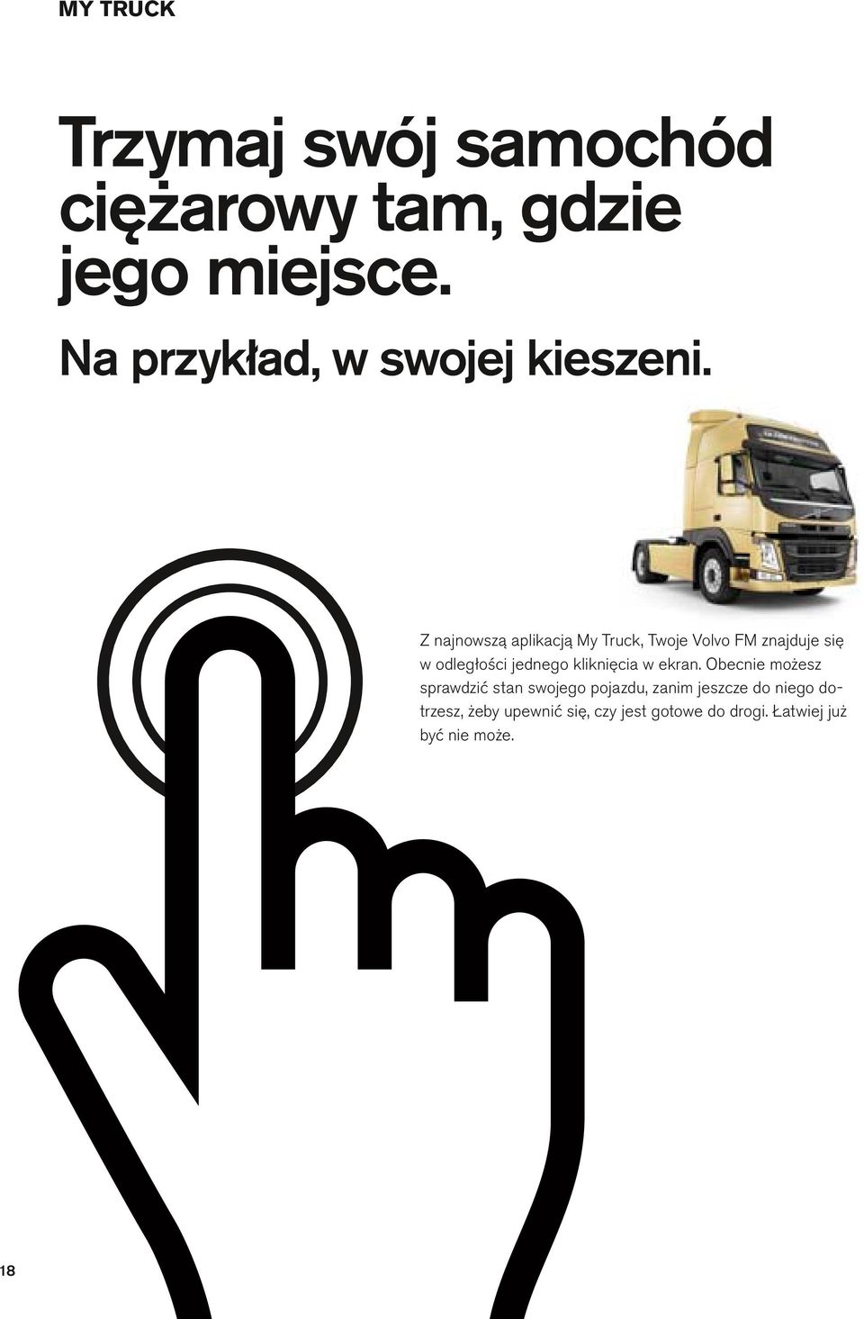 Z najnowszą apikacją My Truck, Twoje Vovo FM znajduje się w odegłości jednego