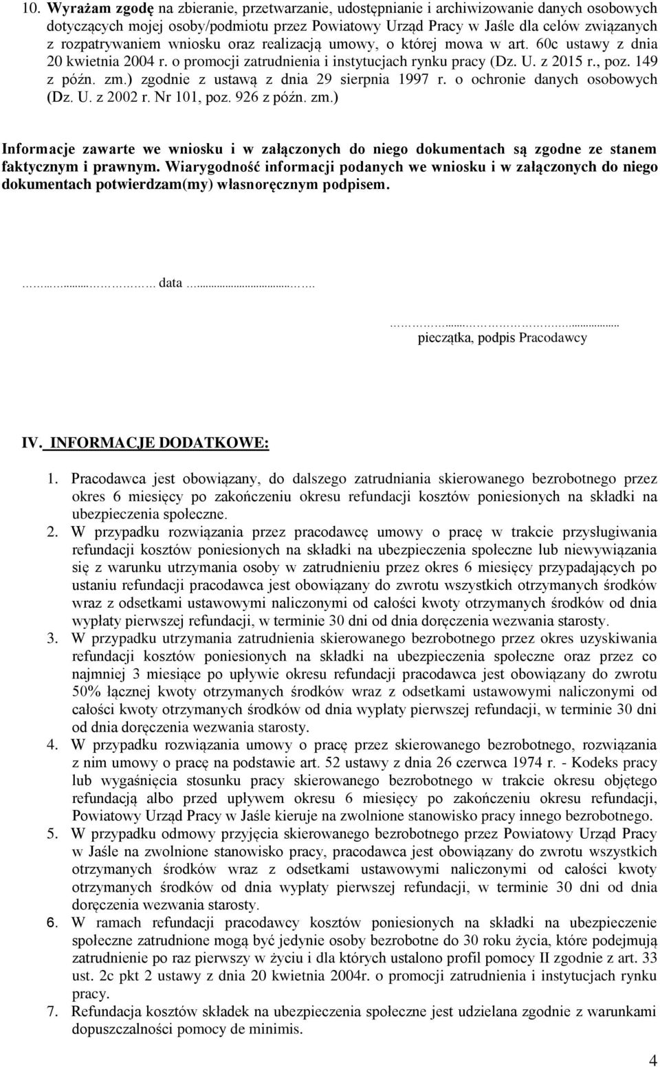 ) zgodnie z ustawą z dnia 29 sierpnia 1997 r. o ochronie danych osobowych (Dz. U. z 2002 r. Nr 101, poz. 926 z późn. zm.