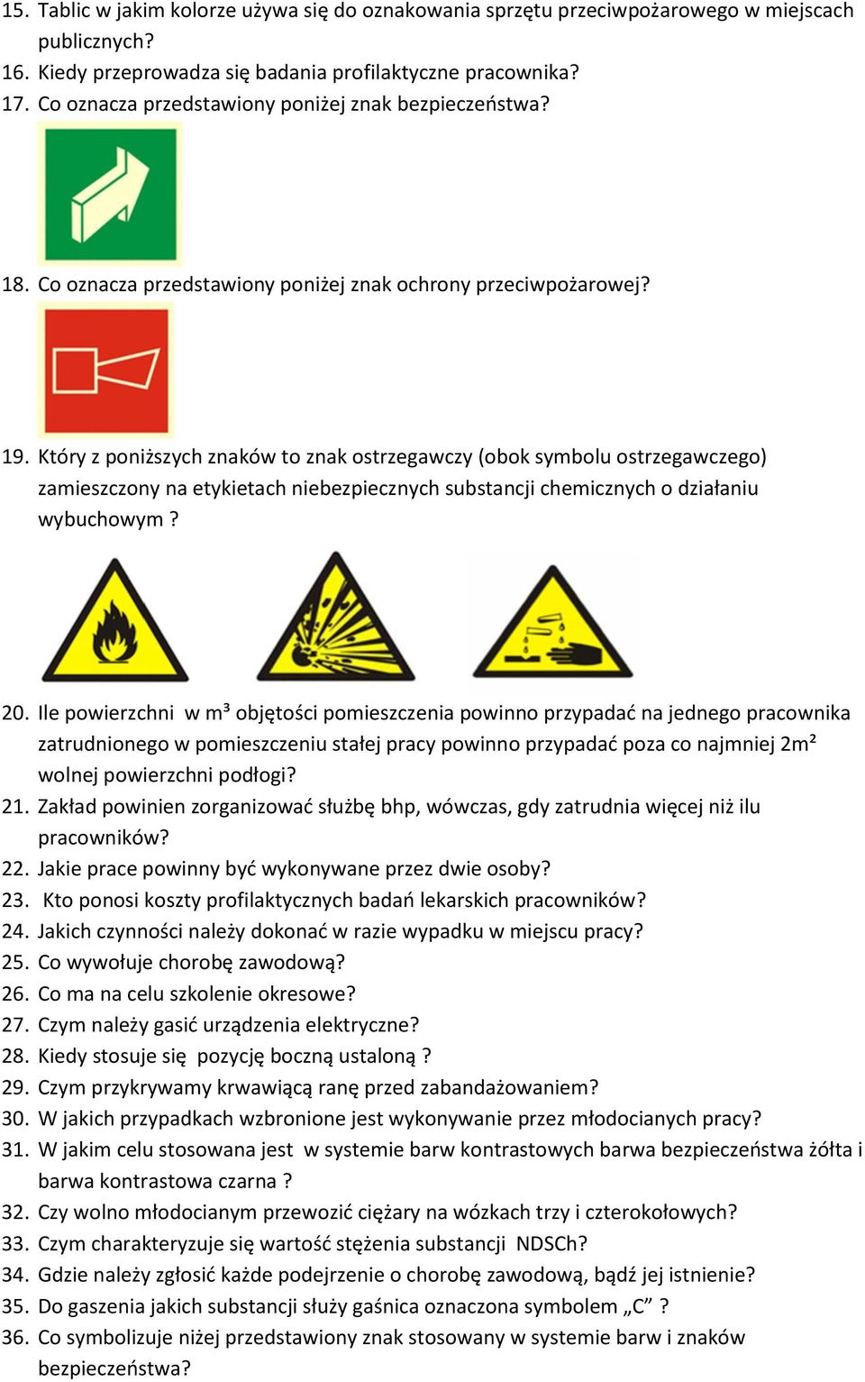 Który z poniższych znaków to znak ostrzegawczy (obok symbolu ostrzegawczego) zamieszczony na etykietach niebezpiecznych substancji chemicznych o działaniu wybuchowym? 20.