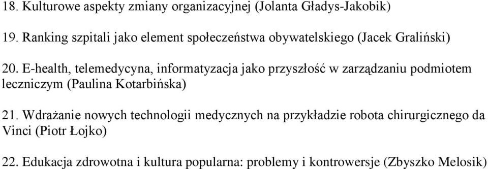 E-health, telemedycyna, informatyzacja jako przyszłość w zarządzaniu podmiotem leczniczym (Paulina Kotarbińska)