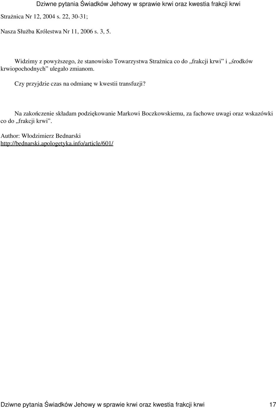 Czy przyjdzie czas na odmianę w kwestii transfuzji?