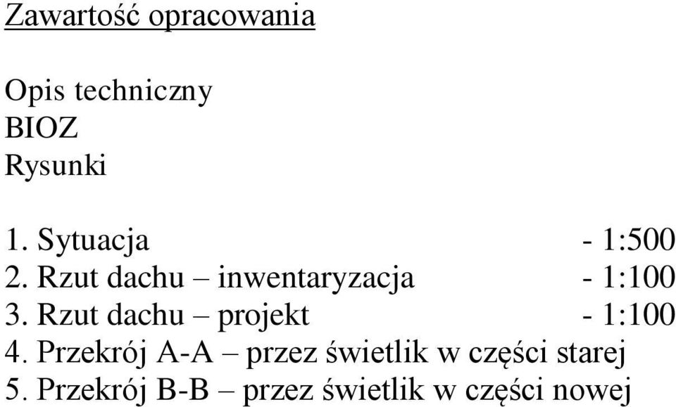 Rzut dachu projekt - 1:100 4.