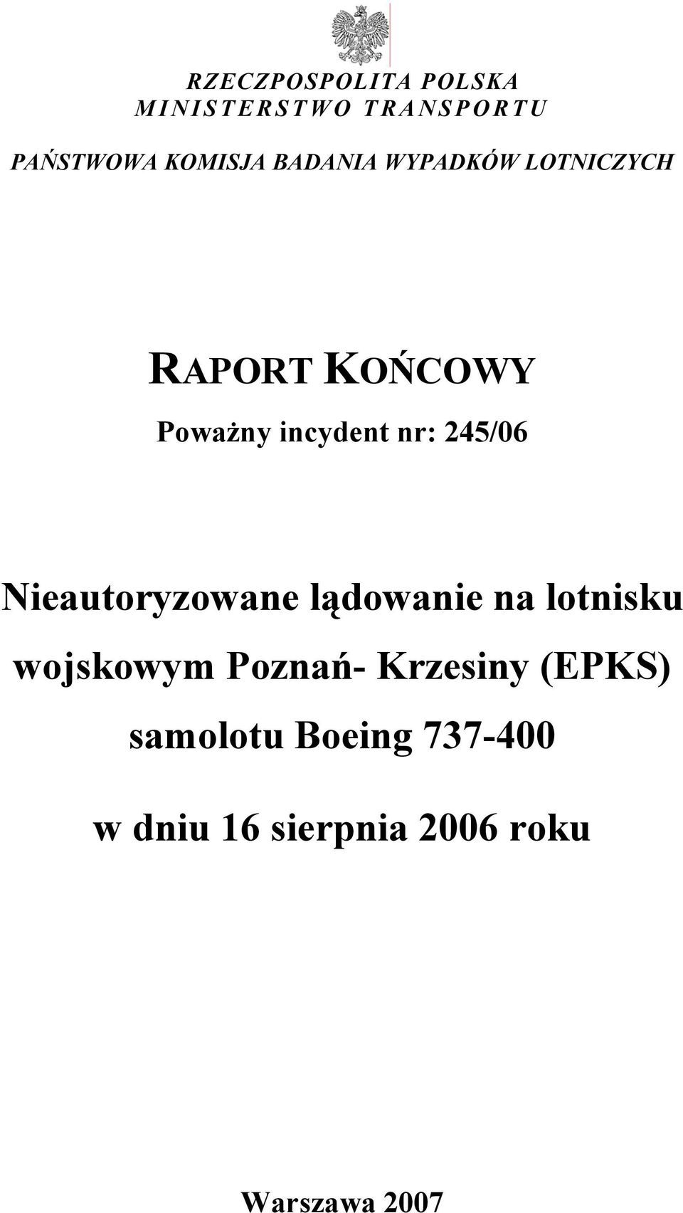 245/06 Nieautoryzowane lądowanie na lotnisku wojskowym Poznań-