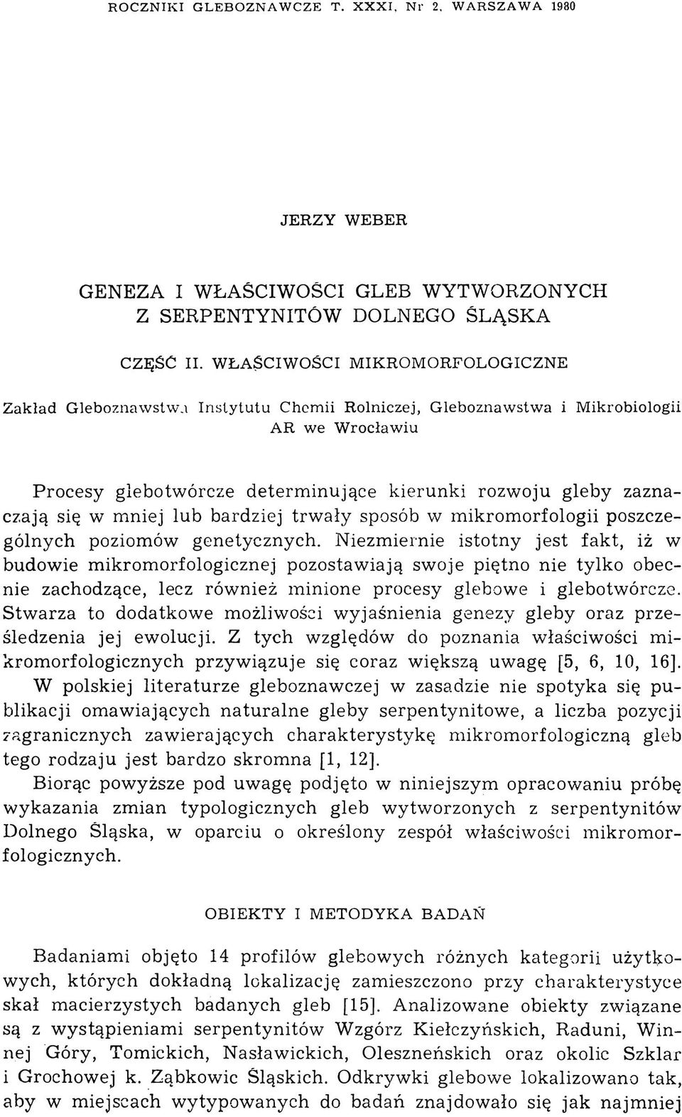 się w mniej lub bardziej trw ały sposób w m ikrom orfologii poszczególnych poziomów genetycznych.