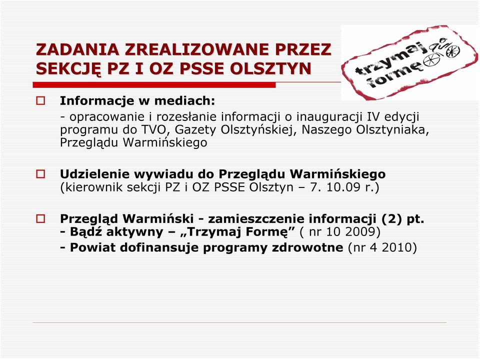wywiadu do Przeglądu Warmińskiego (kierownik sekcji PZ i OZ PSSE Olsztyn 7. 10.09 r.