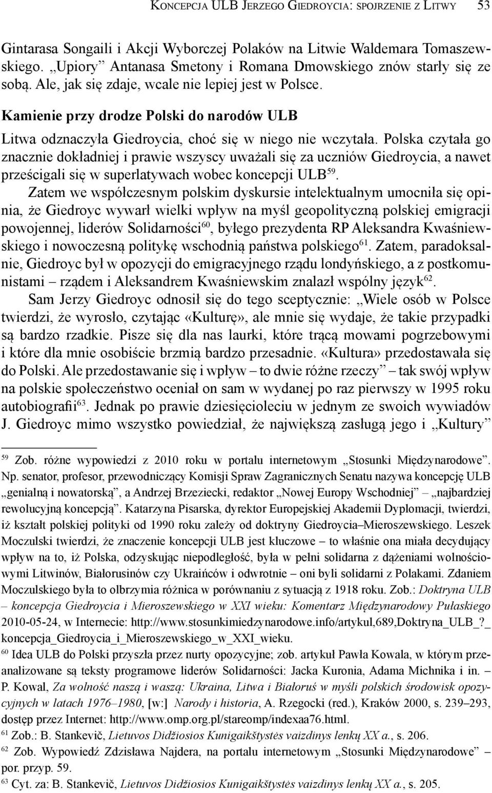 Kamienie przy drodze Polski do narodów ULB Litwa odznaczyła Giedroycia, choć się w niego nie wczytała.