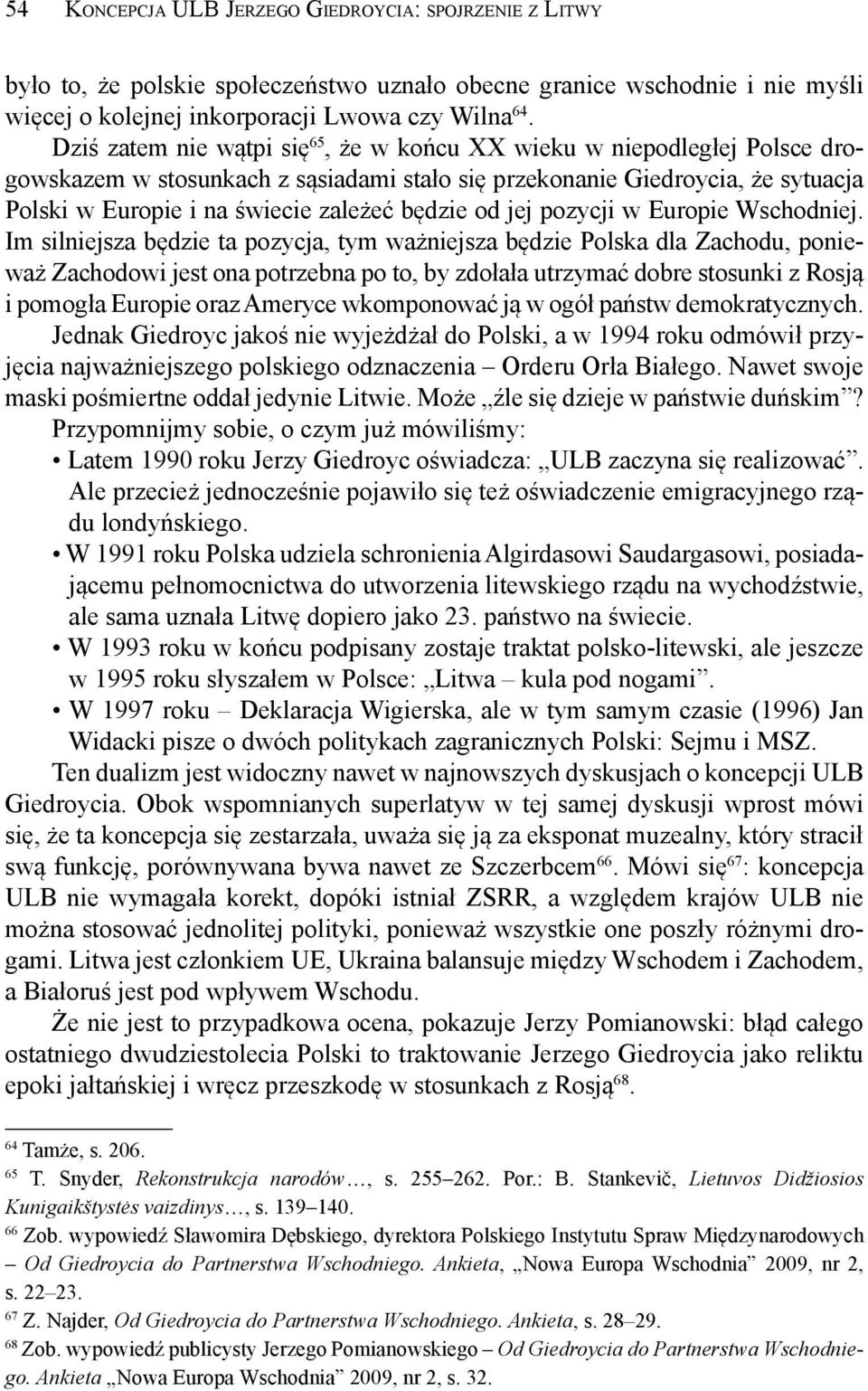 od jej pozycji w Europie Wschodniej.