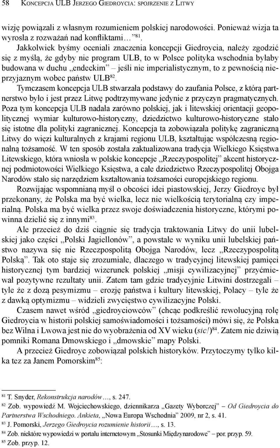 imperialistycznym, to z pewnością nieprzyjaznym wobec państw ULB 82.