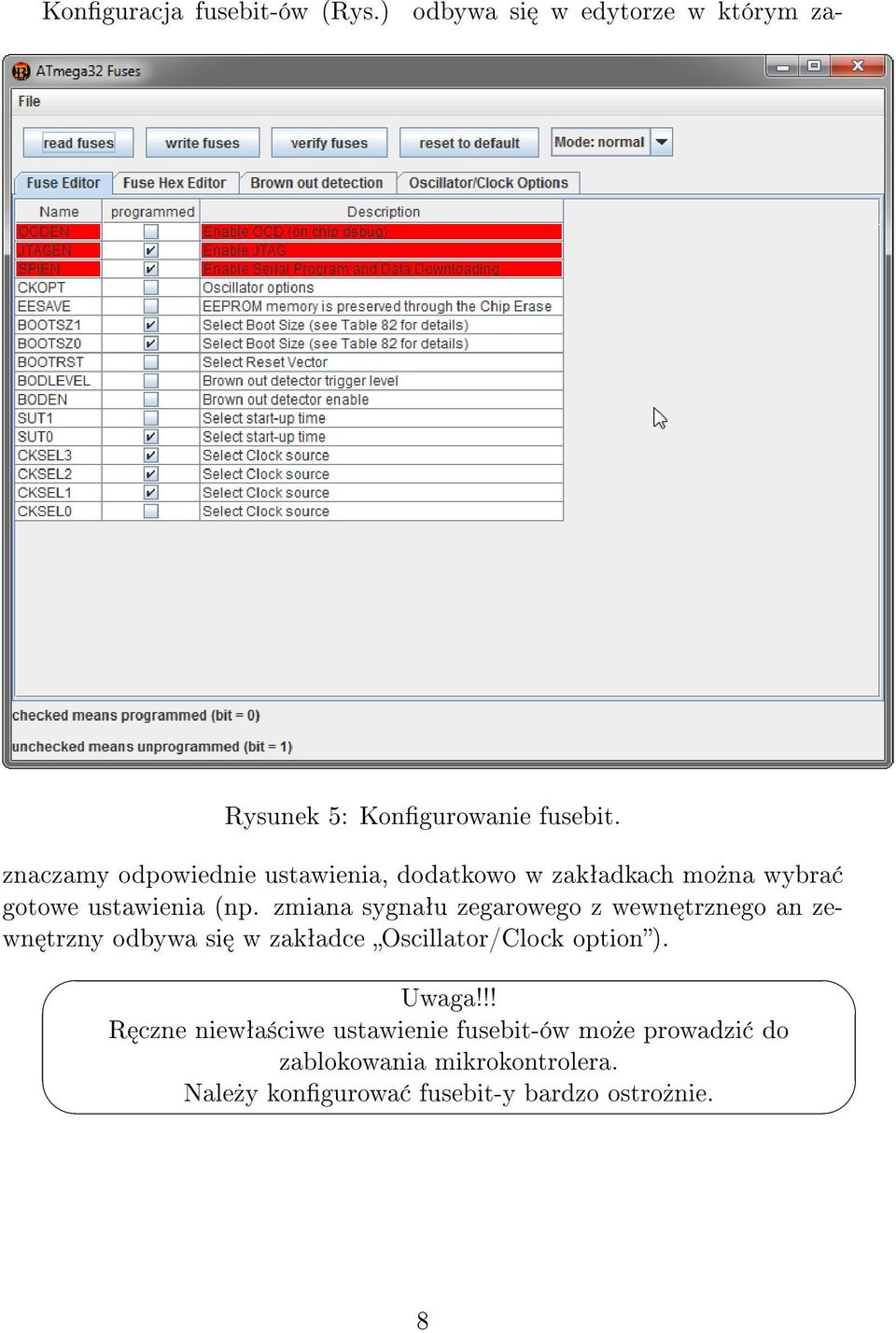 zmiana sygnaªu zegarowego z wewn trznego an zewn trzny odbywa si w zakªadce Oscillator/Clock option). Uwaga!