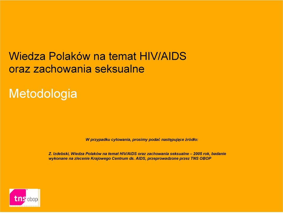 Izdebski, Wiedza Polaków na temat HIV/AIDS oraz zachowania seksualne 2005