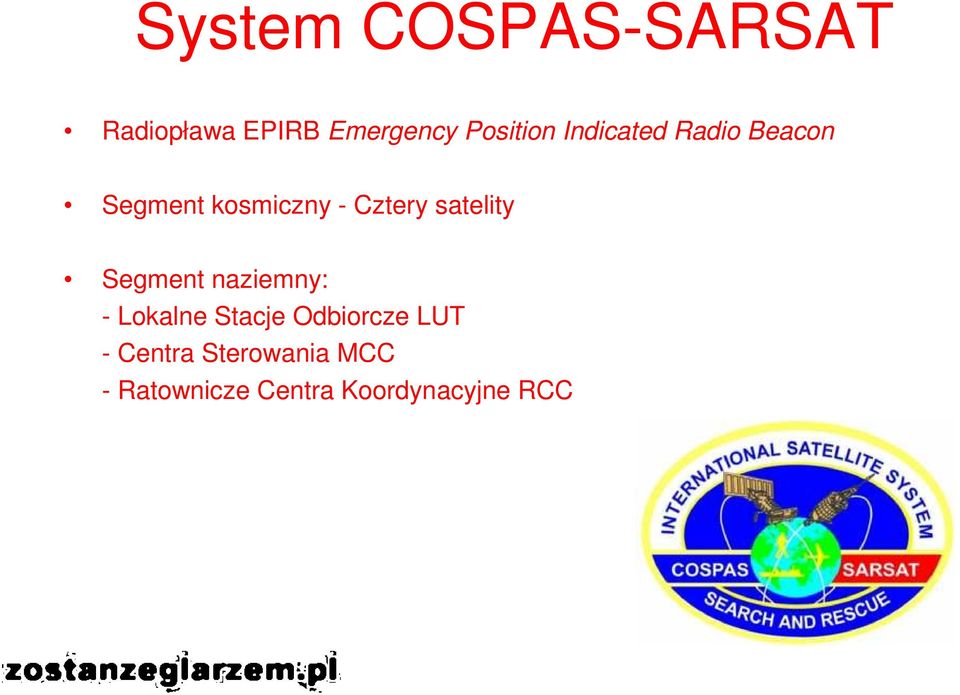 satelity Segment naziemny: - Lokalne Stacje Odbiorcze