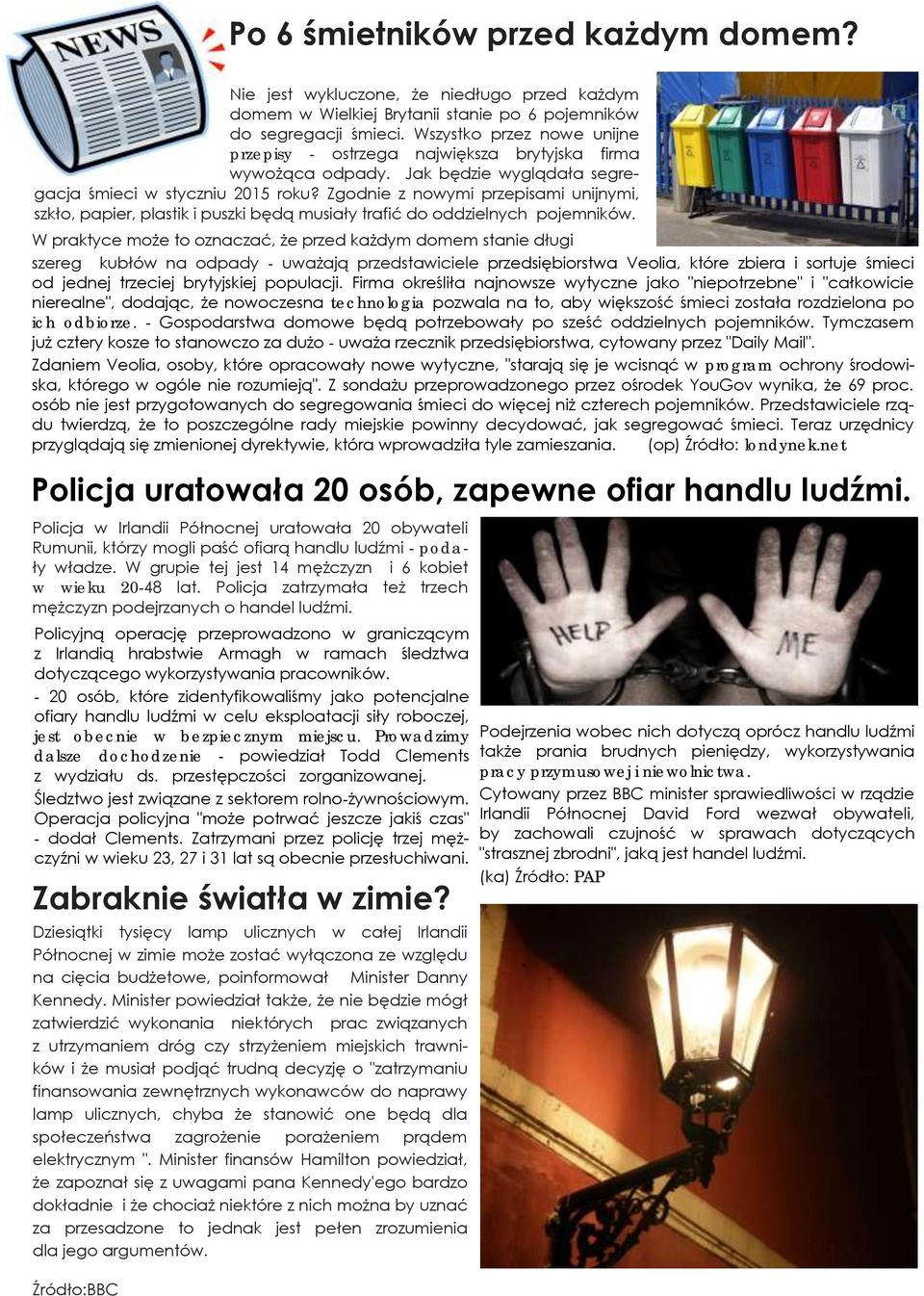 Zgodnie z nowymi przepisami unijnymi, szkło, papier, plastik i puszki będą musiały trafić do oddzielnych pojemników.