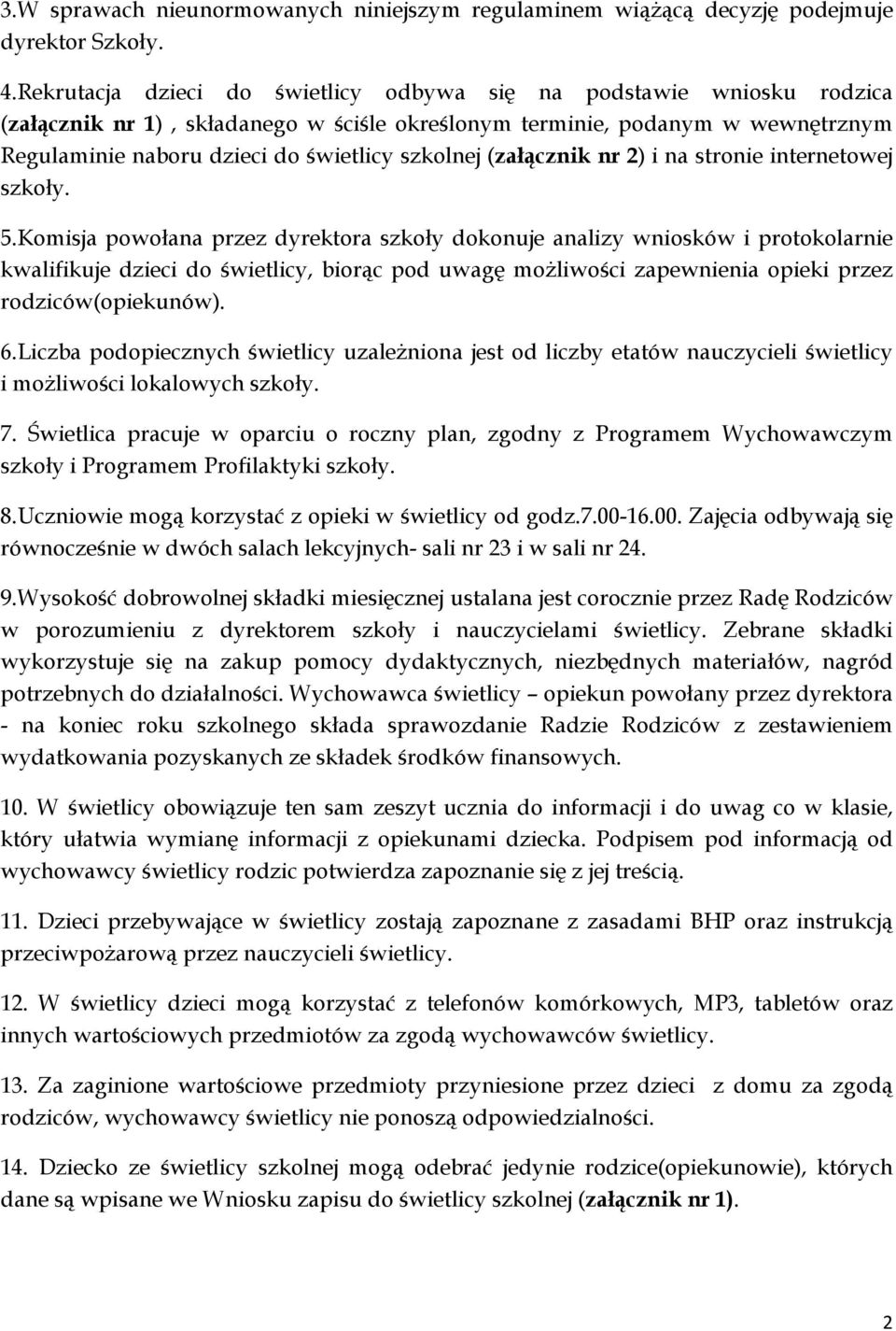 (załącznik nr 2) i na stronie internetowej szkoły. 5.