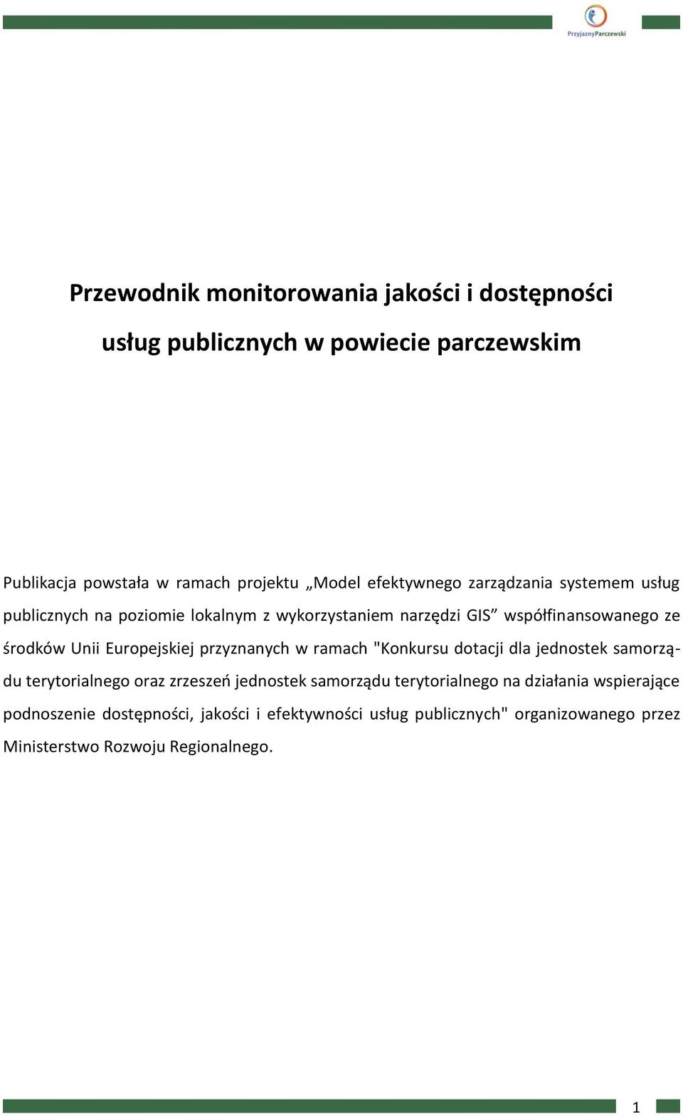 Europejskiej przyznanych w ramach "Konkursu dotacji dla jednostek samorządu terytorialnego oraz zrzeszeń jednostek samorządu terytorialnego