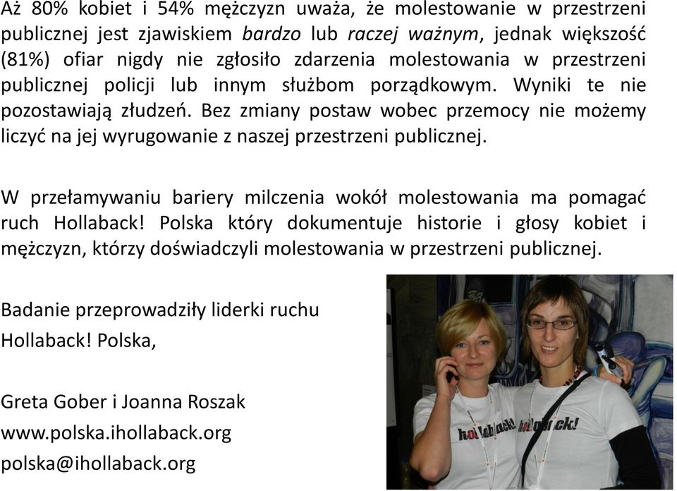 Bez zmiany postaw wobec przemocy nie możemy liczyć na jej wyrugowanie z naszej przestrzeni publicznej.