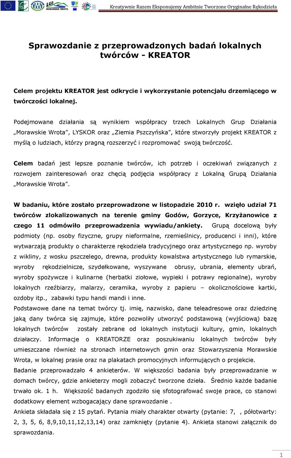 rozszerzyć i rozpromować swoją twórczość.