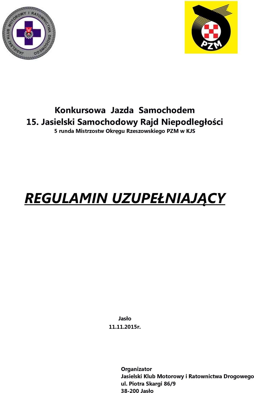 Okręgu Rzeszowskiego PZM w KJS REGULAMIN UZUPEŁNIAJĄCY Jasło 11.