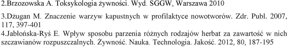 2007, 117, 397-401 4.Jabłońska-Ryś E.