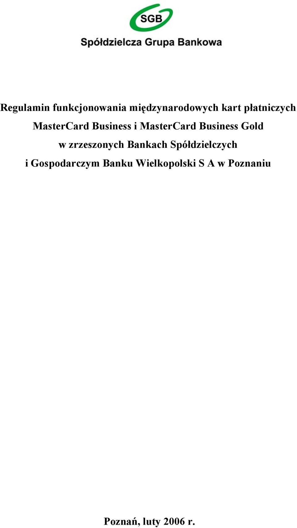 Business Gold w zrzeszonych Bankach Spółdzielczych i