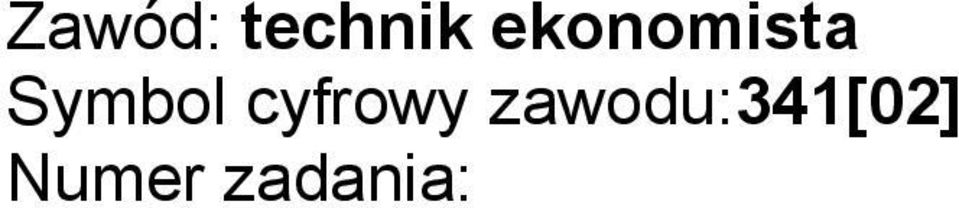 Materiały egzaminacyjne obejmują: ARKUSZ EGZAMINACYJNY z treścią zadania i dokumentacją, zeszyt ze stroną tytułową KARTA PRACY EGZAMINACYJNEJ oraz KARTĘ OCENY. 2.