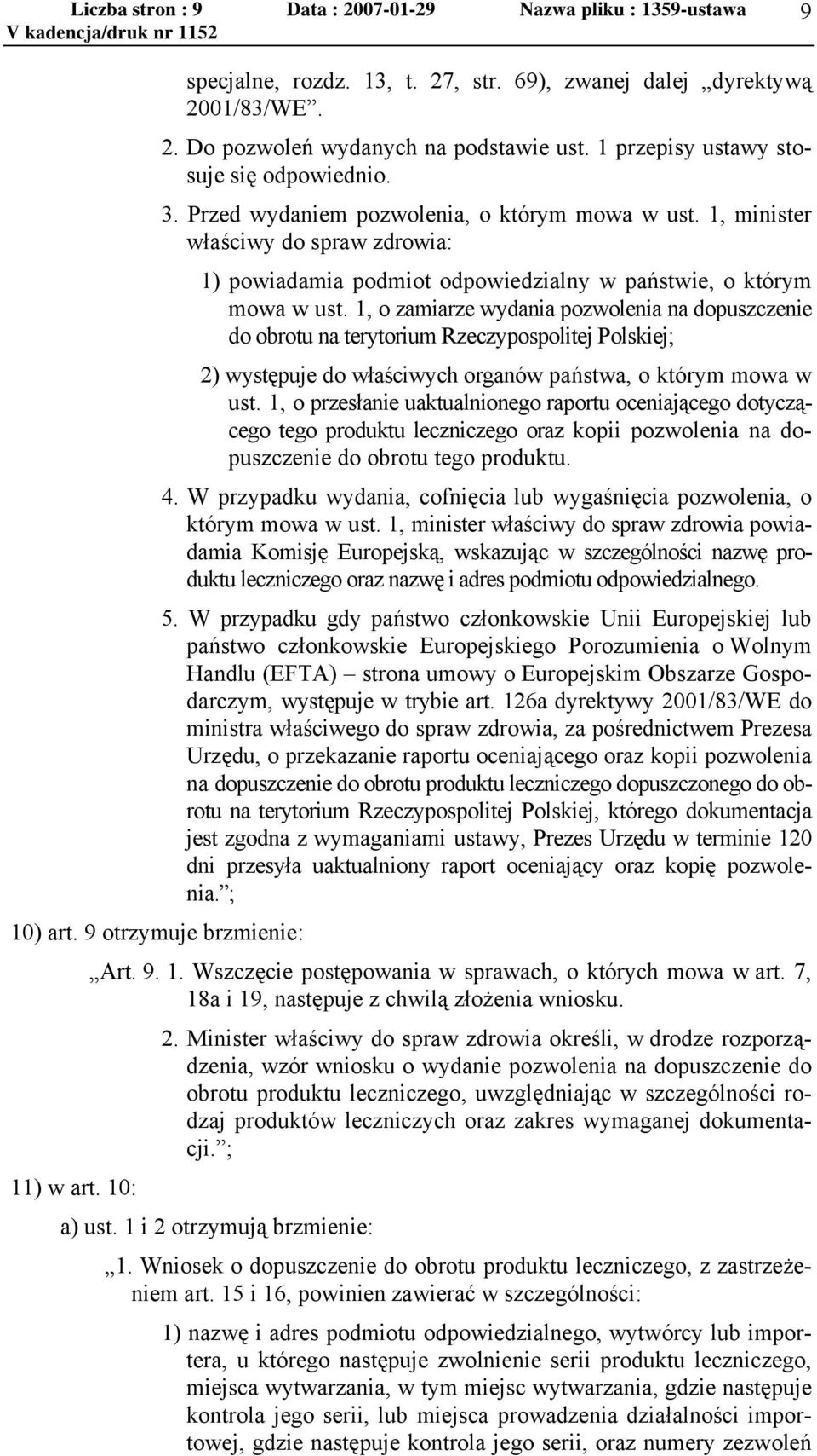 1, minister właściwy do spraw zdrowia: 1) powiadamia podmiot odpowiedzialny w państwie, o którym mowa w ust.