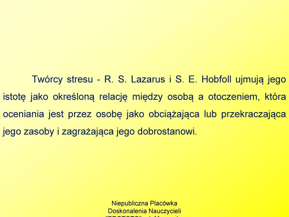 osobą a otoczeniem, która oceniania jest przez osobę